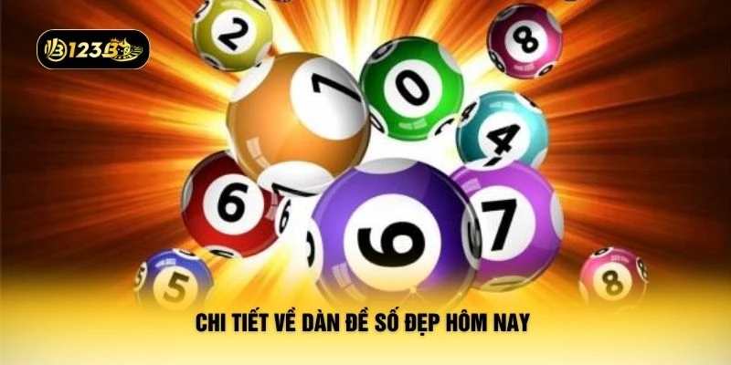 Chi tiết về dàn đề số đẹp hôm nay